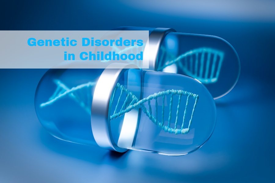 Genetic Disorders in Childhood: Early Diagnosis and Intervention